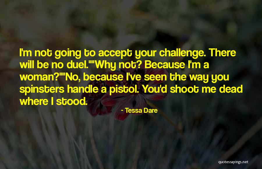 Dare Me Quotes By Tessa Dare