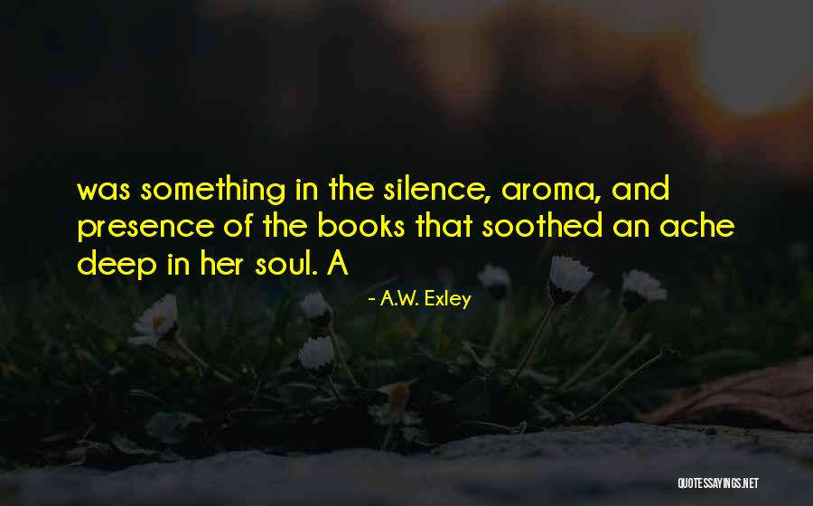 Dare Mo Shiranai Quotes By A.W. Exley Dare Mo Shiranai Quotes By A.W. Exley