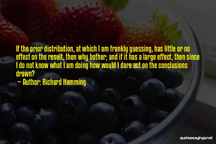 Dare Quotes By Richard Hamming