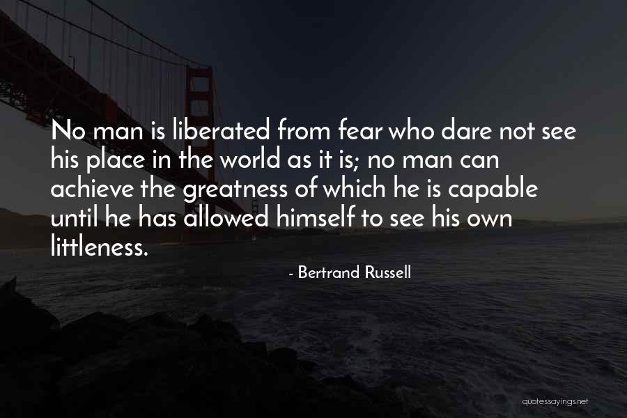 Dare To Achieve Quotes By Bertrand Russell