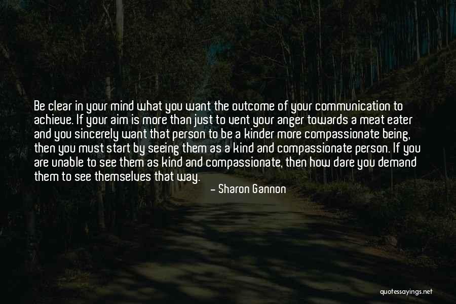 Dare To Achieve Quotes By Sharon Gannon