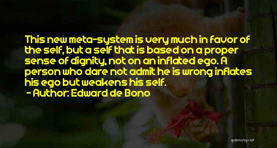 Dare To Admit Quotes By Edward De Bono