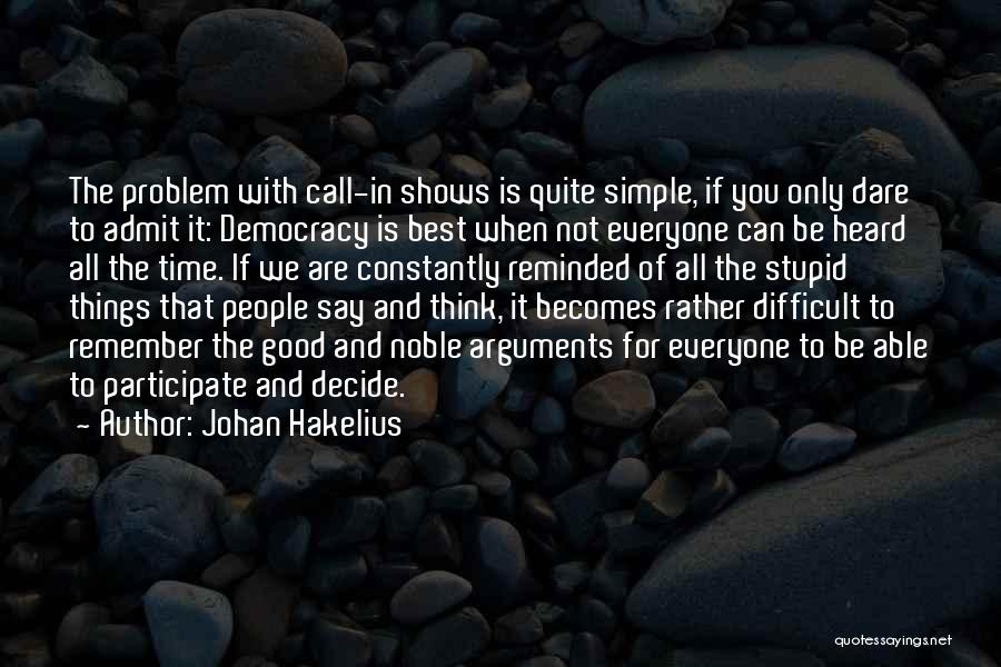Dare To Admit Quotes By Johan Hakelius