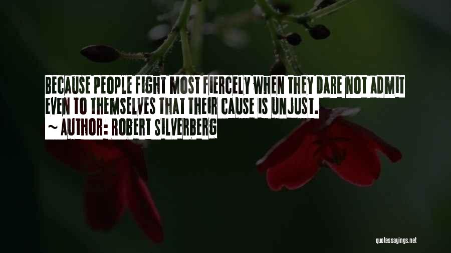 Dare To Admit Quotes By Robert Silverberg