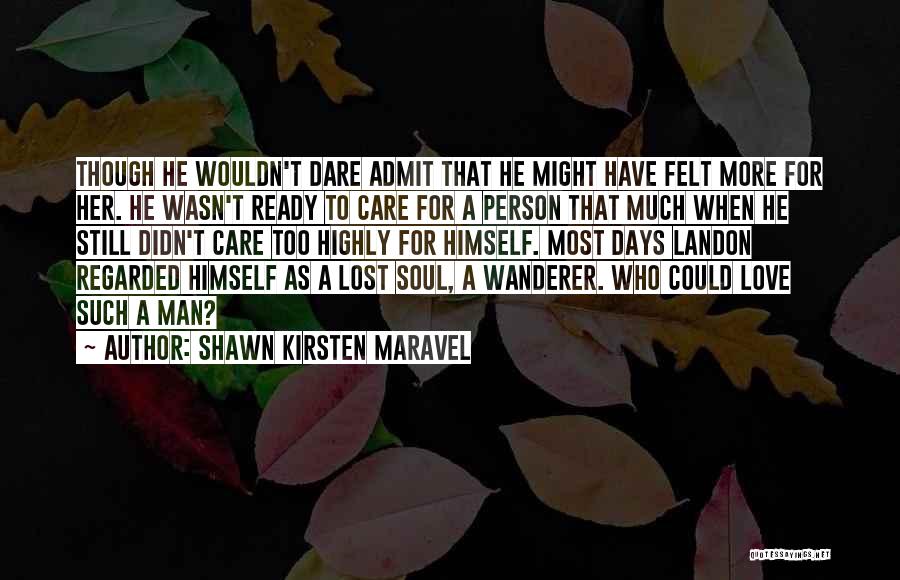 Dare To Admit Quotes By Shawn Kirsten Maravel