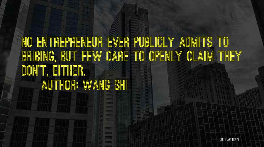 Dare To Admit Quotes By Wang Shi