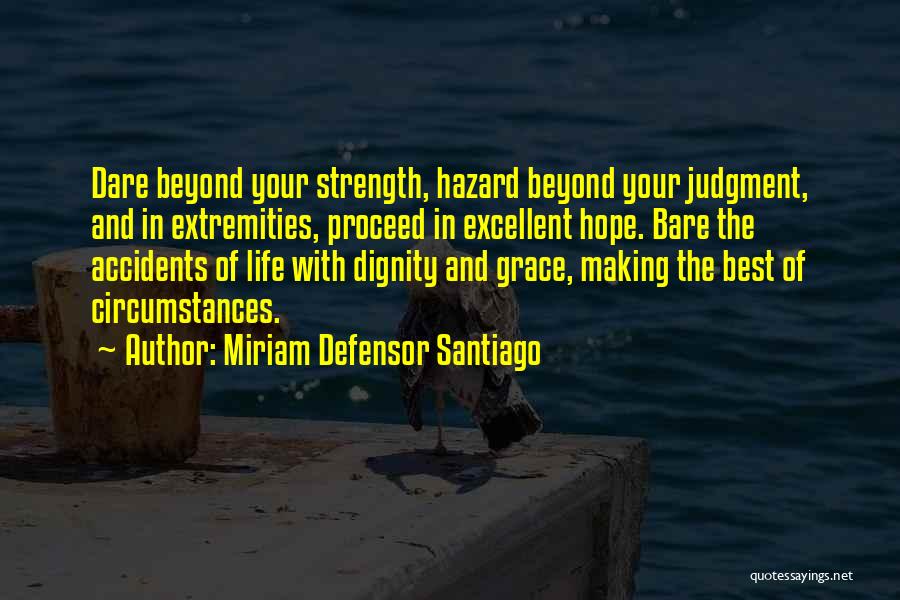 Dare To Bare Quotes By Miriam Defensor Santiago