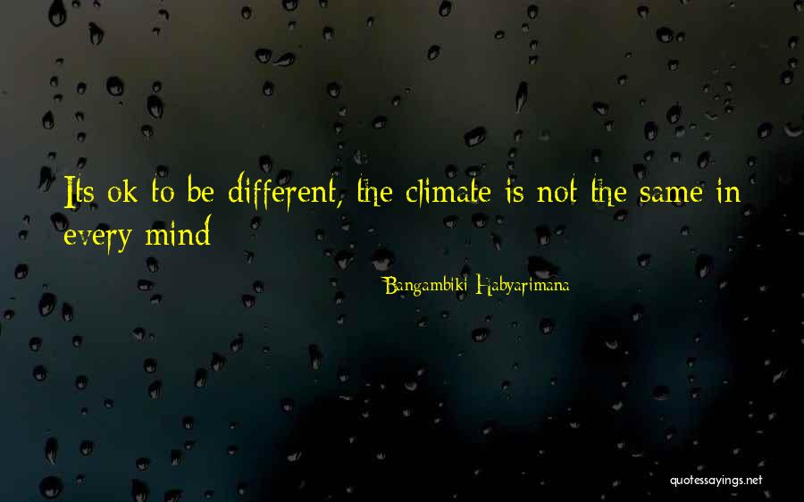 Dare To Be Different Quotes By Bangambiki Habyarimana Dare To Be Different Quotes By Bangambiki Habyarimana