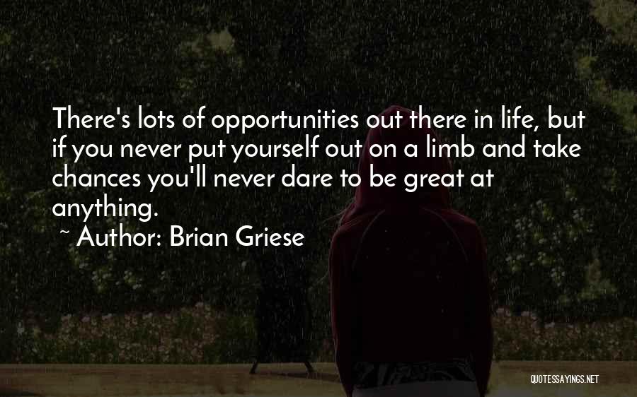 Dare To Be Great Quotes By Brian Griese