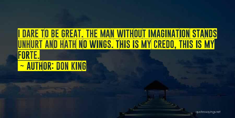 Dare To Be Great Quotes By Don King