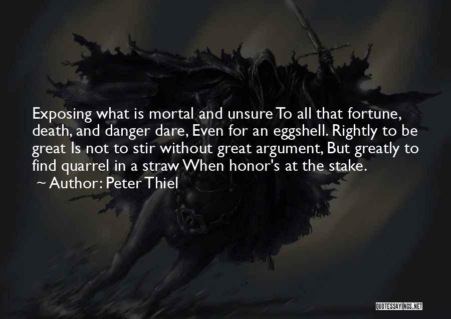 Dare To Be Great Quotes By Peter Thiel