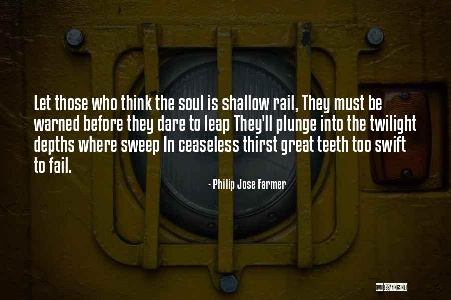 Dare To Be Great Quotes By Philip Jose Farmer Dare To Be Great Quotes By Philip Jose Farmer