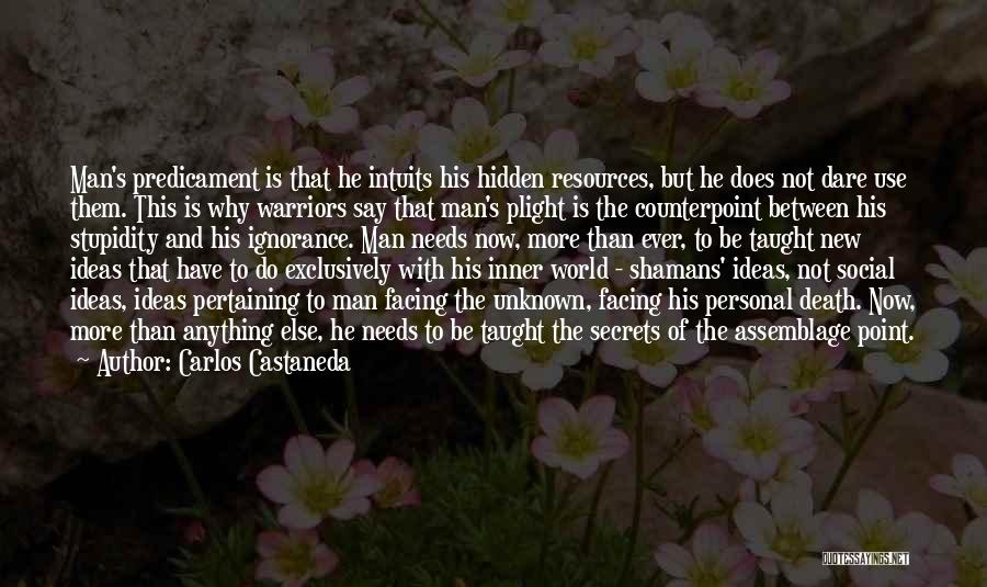 Dare To Be More Quotes By Carlos Castaneda