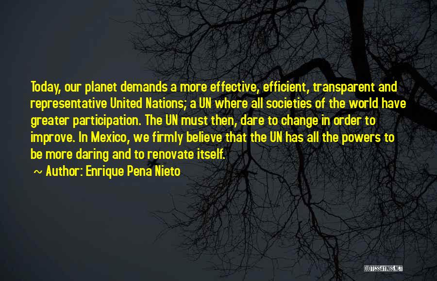 Dare To Be More Quotes By Enrique Pena Nieto