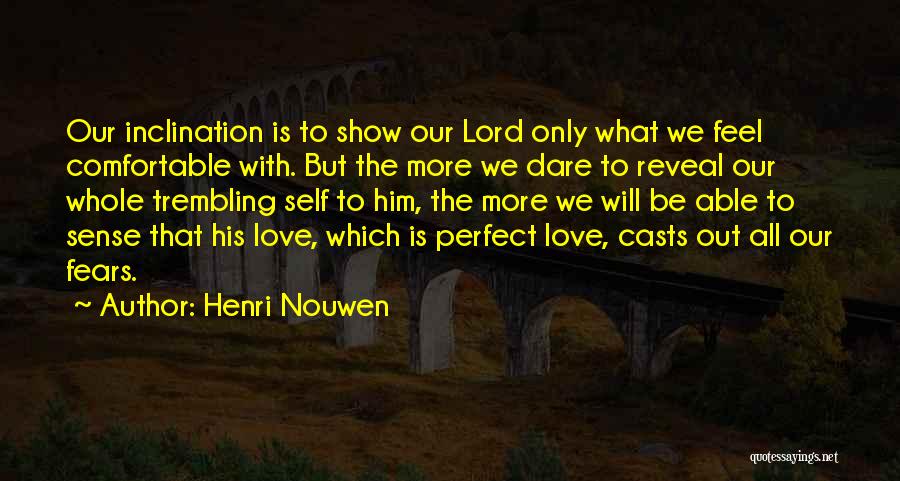 Dare To Be More Quotes By Henri Nouwen