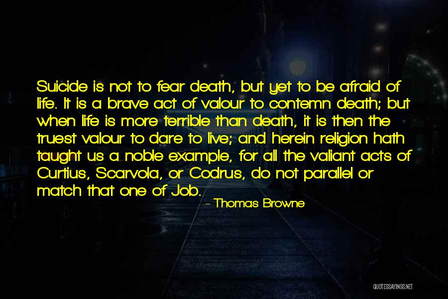 Dare To Be More Quotes By Thomas Browne