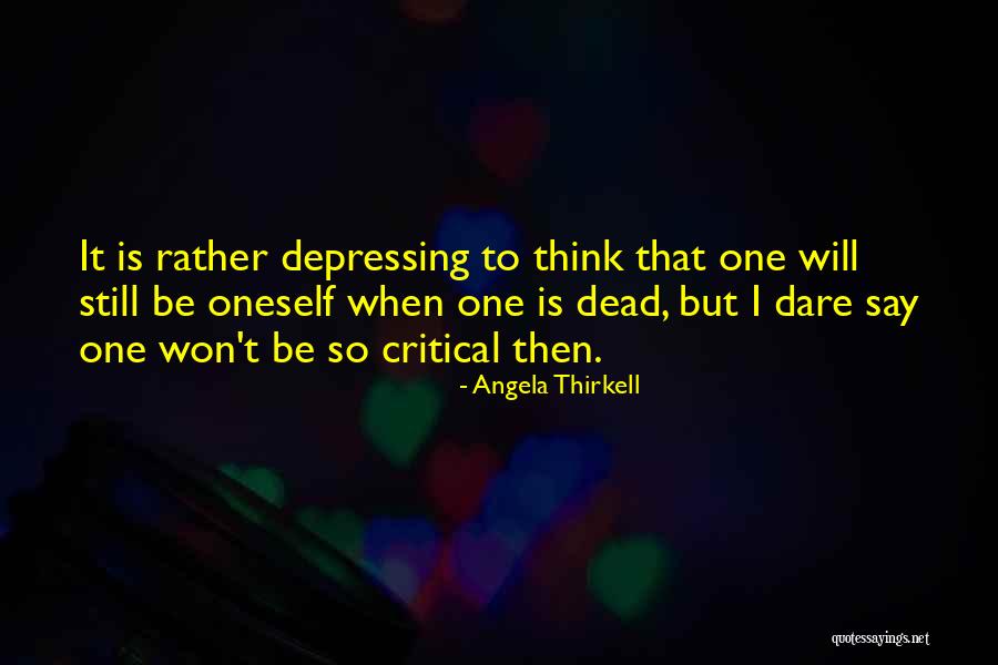 Dare To Be Quotes By Angela Thirkell Dare To Be Quotes By Angela Thirkell
