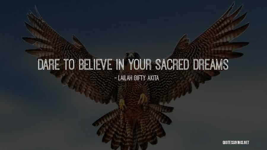 Dare To Believe Quotes By Lailah Gifty Akita Dare To Believe Quotes By Lailah Gifty Akita