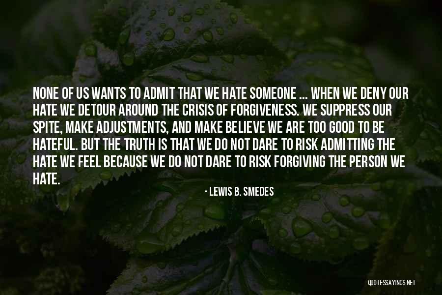 Dare To Believe Quotes By Lewis B. Smedes Dare To Believe Quotes By Lewis B. Smedes