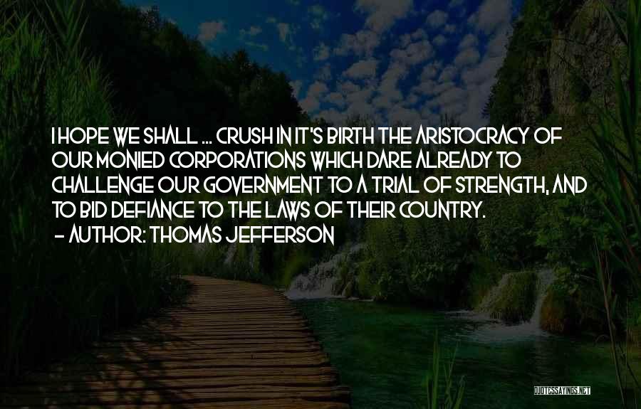 Dare To Challenge Quotes By Thomas Jefferson