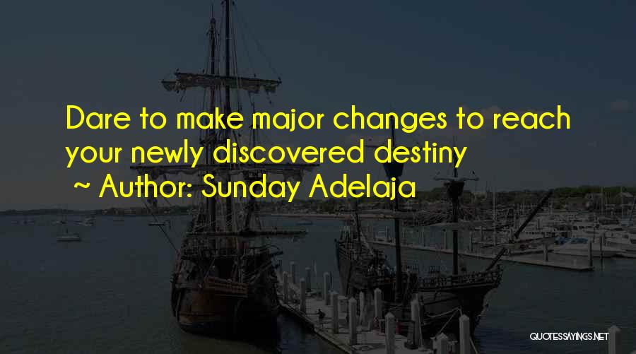 Dare To Change Quotes By Sunday Adelaja