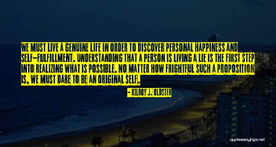 Dare To Discover Quotes By Kilroy J. Oldster Dare To Discover Quotes By Kilroy J. Oldster