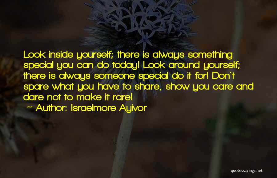 Dare To Do Something Quotes By Israelmore Ayivor