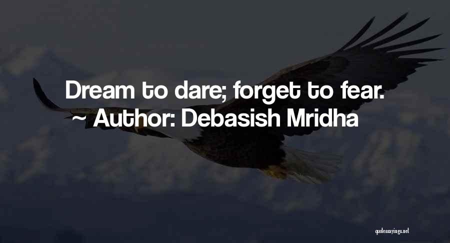 Dare To Dream Inspirational Quotes By Debasish Mridha