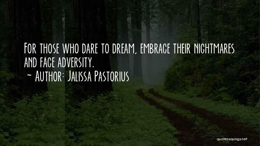 Dare To Dream Inspirational Quotes By Jalissa Pastorius