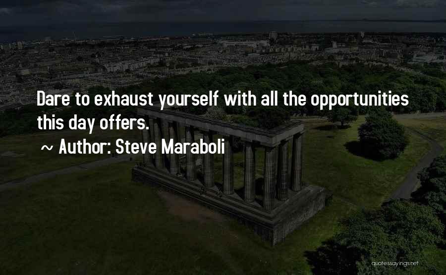 Dare To Dream Inspirational Quotes By Steve Maraboli