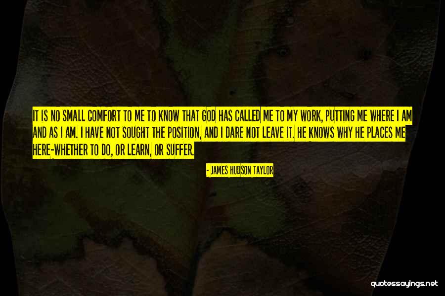 Dare To Learn Quotes By James Hudson Taylor Dare To Learn Quotes By James Hudson Taylor