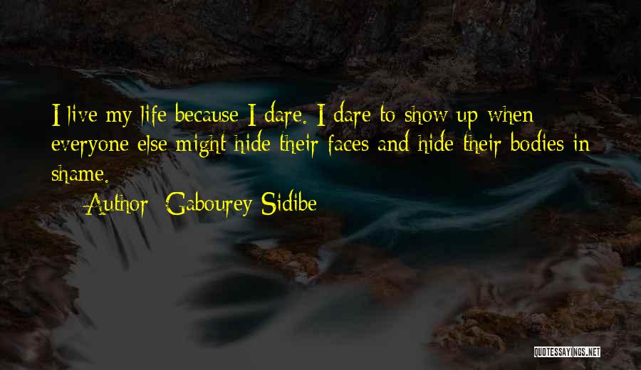 Dare To Live Life Quotes By Gabourey Sidibe