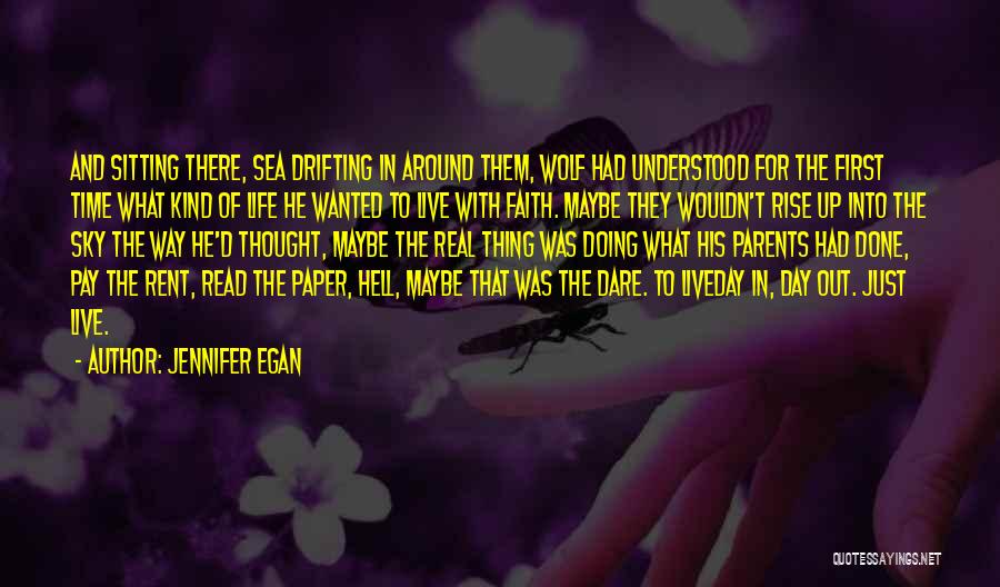 Dare To Live Life Quotes By Jennifer Egan