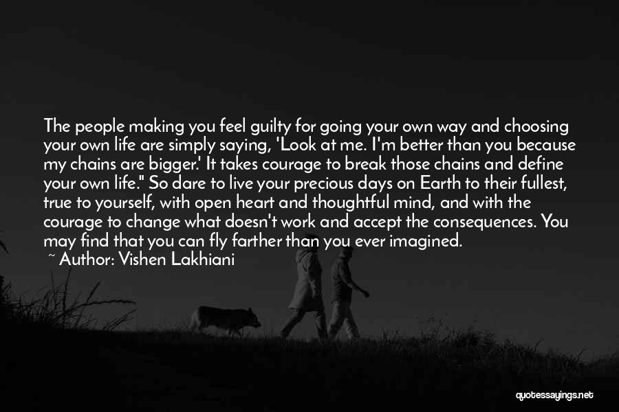 Dare To Live Life Quotes By Vishen Lakhiani
