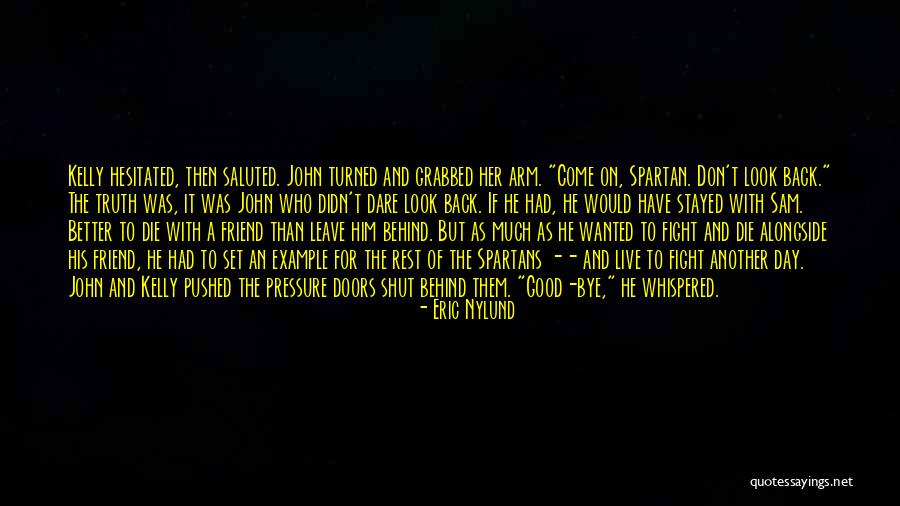 Dare To Live Quotes By Eric Nylund Dare To Live Quotes By Eric Nylund