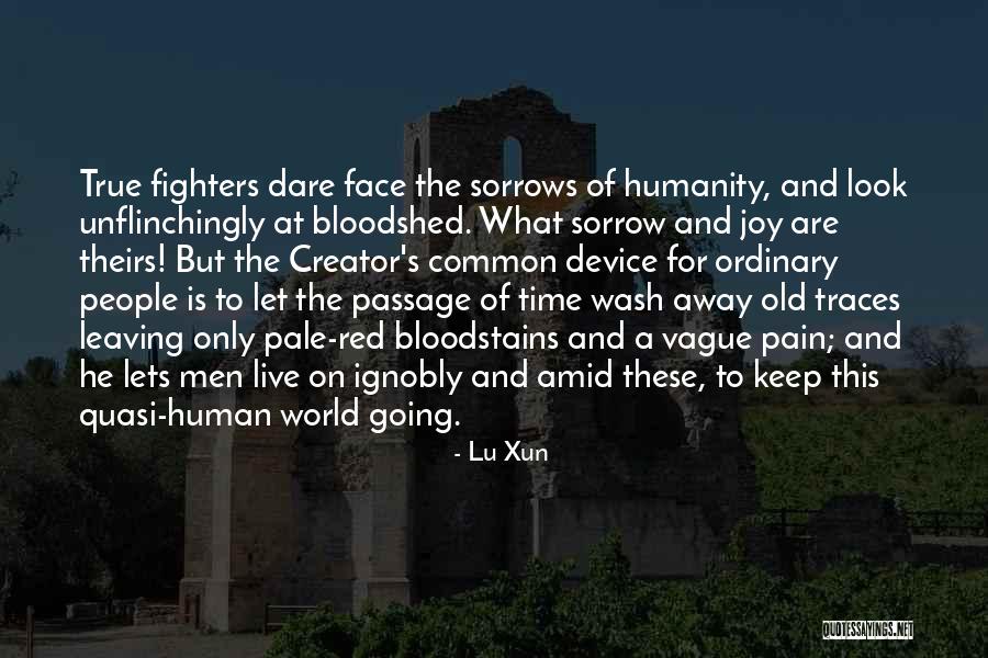Dare To Live Quotes By Lu Xun Dare To Live Quotes By Lu Xun