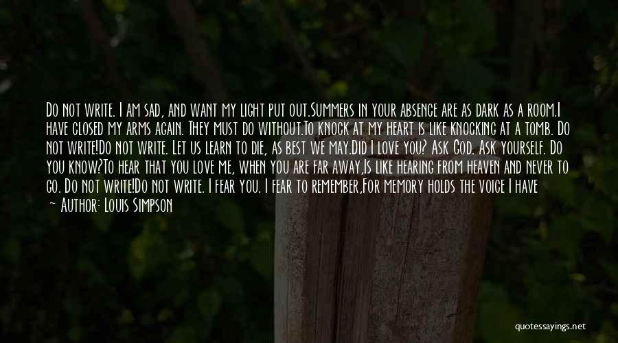 Dare To Love Again Quotes By Louis Simpson