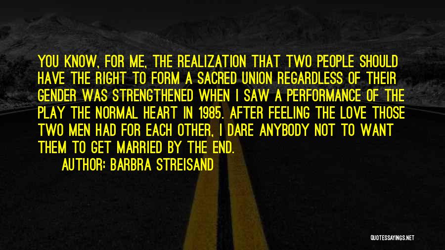 Dare To Love You Quotes By Barbra Streisand