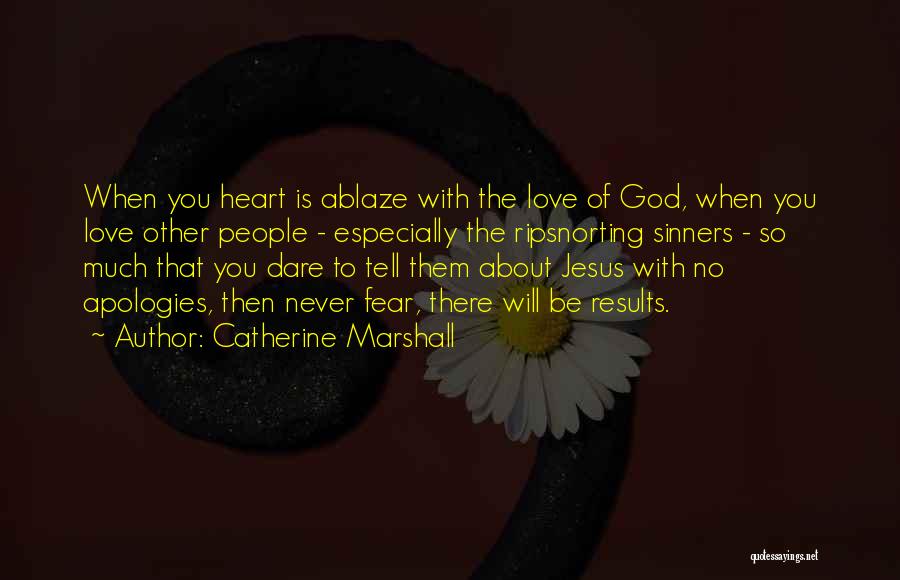 Dare To Love You Quotes By Catherine Marshall