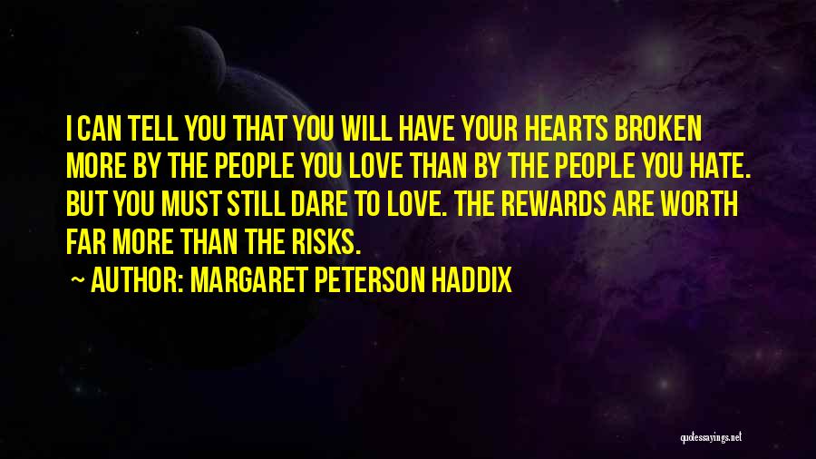 Dare To Love You Quotes By Margaret Peterson Haddix