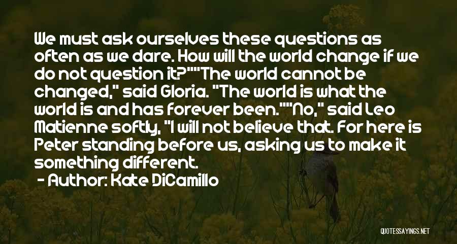 Dare To Make A Change Quotes By Kate DiCamillo