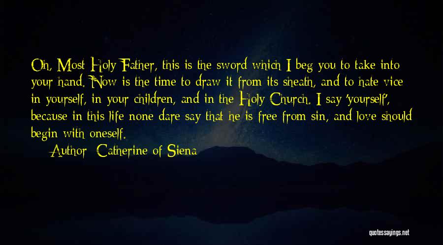 Dare To Say I Love You Quotes By Catherine Of Siena