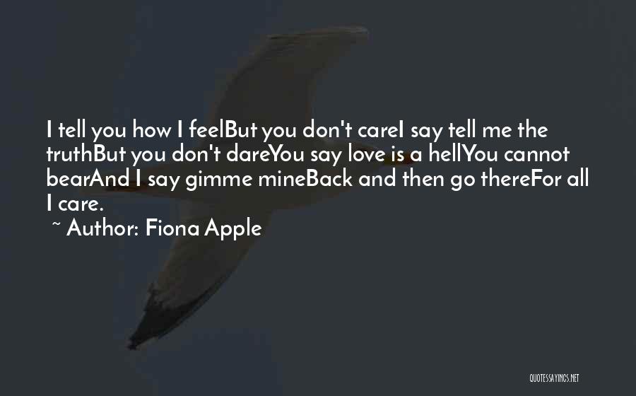 Dare To Say I Love You Quotes By Fiona Apple