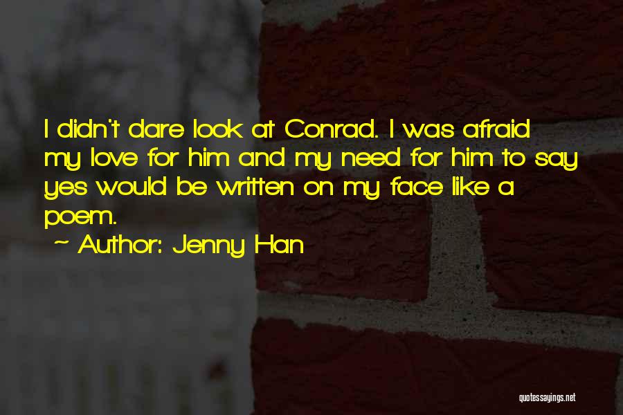 Dare To Say I Love You Quotes By Jenny Han