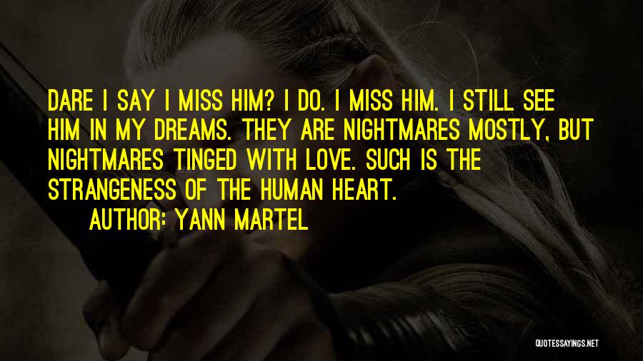 Dare To Say I Love You Quotes By Yann Martel