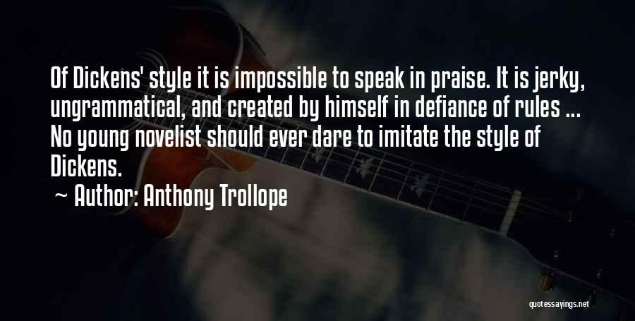 Dare To Speak Quotes By Anthony Trollope