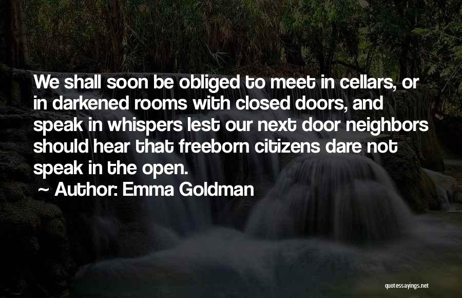 Dare To Speak Quotes By Emma Goldman