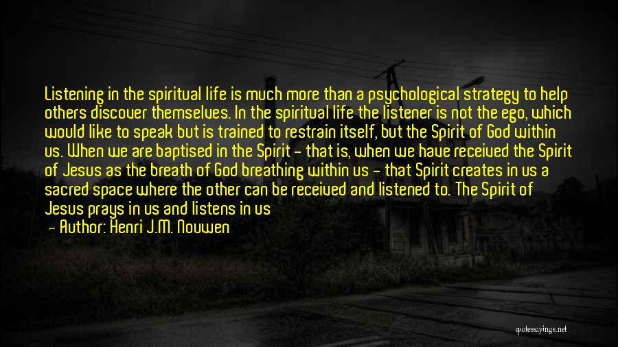 Dare To Speak Quotes By Henri J.M. Nouwen