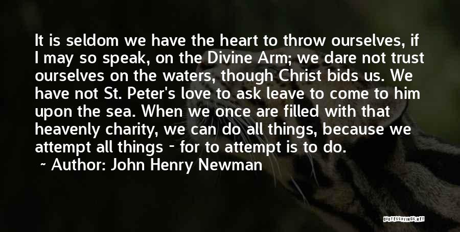 Dare To Speak Quotes By John Henry Newman