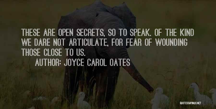 Dare To Speak Quotes By Joyce Carol Oates